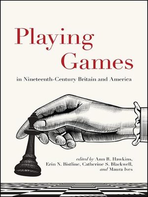 cover image of Playing Games in Nineteenth-Century Britain and America